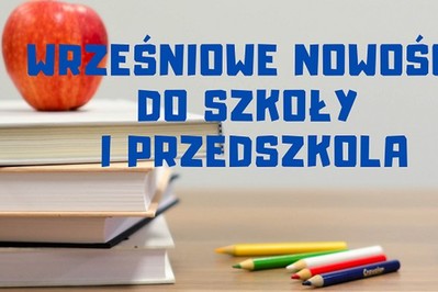 Redakcja poleca: wrześniowe nowości na powrót do szkoły i przedszkola!