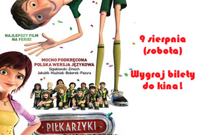 Piłkarzyki rozrabiają - konkurs na wejściówki do Multikina!_WYNIKI