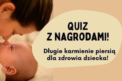 Sprawdź, czy wiesz jak karmienie piersią programuje zdrowie Twojego dziecka? QUIZ z nagrodami