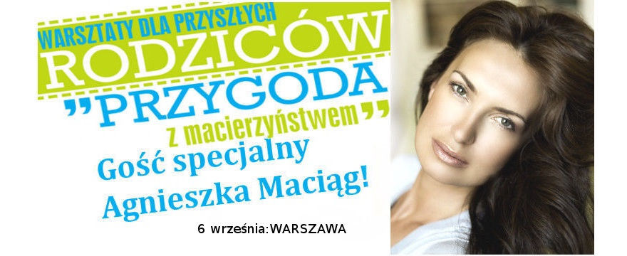 Rozpoczynamy nowy sezon: Warsztaty "Przygoda z macierzyństwem" 6-go września w Warszawie